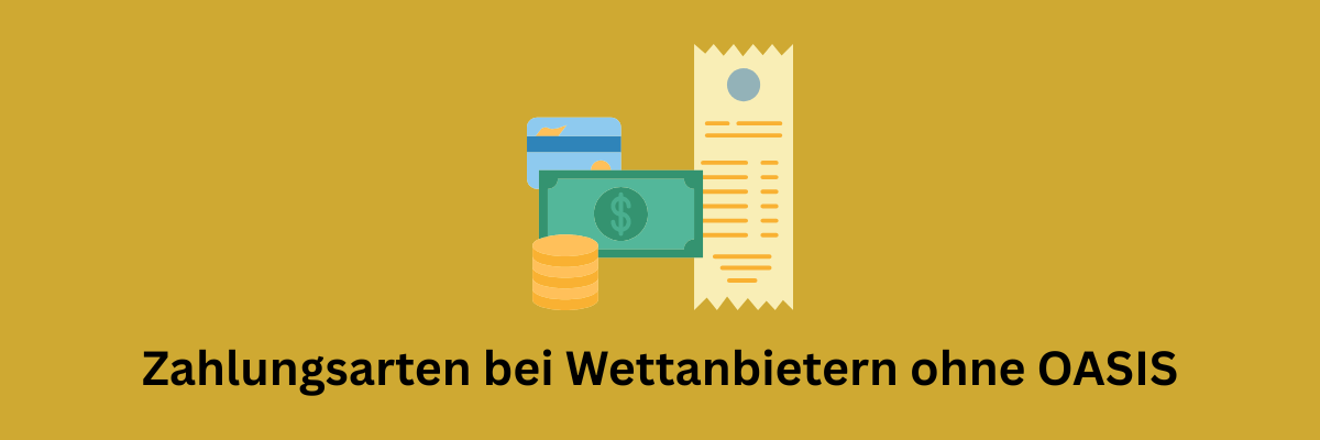 Zahlungsarten bei Wettanbietern ohne OASIS